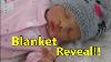 Reborn Baby Doll Blanket Reveal Pre Box Opening Sneak Peak Free Reborn Baby Doll Update Newborn